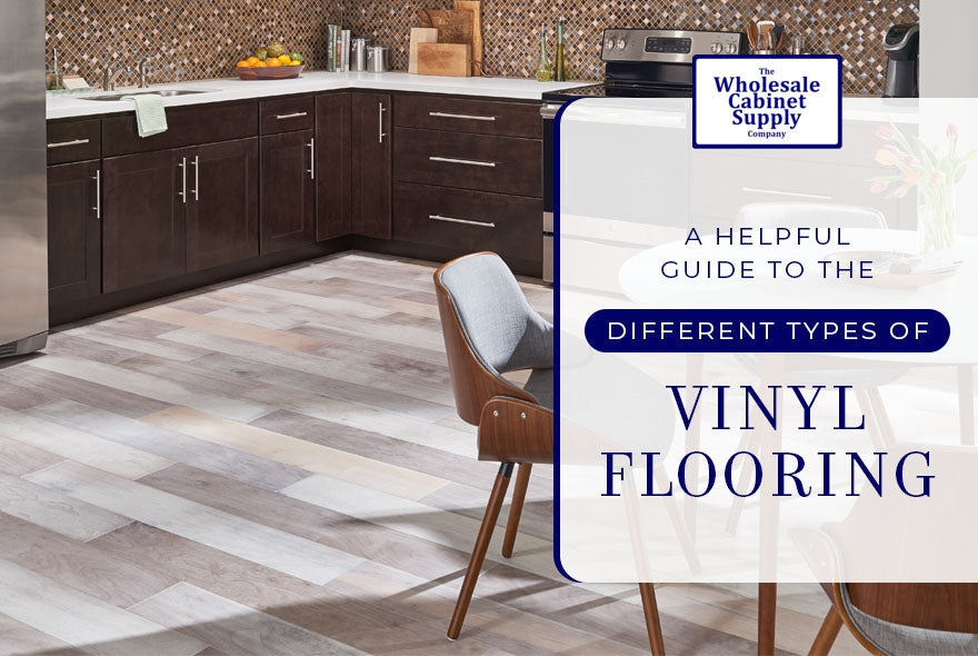 A Helpful Guide to the Different Types of Vinyl Flooring-Wholesale Cabinet Supply