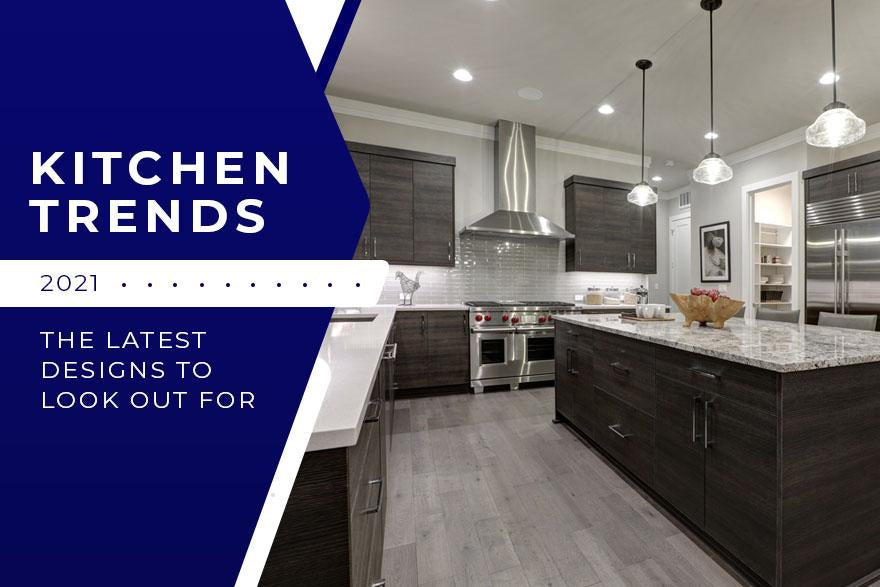 Kitchen Trends 2021: The Latest Designs to Look Out for-Wholesale Cabinet Supply
